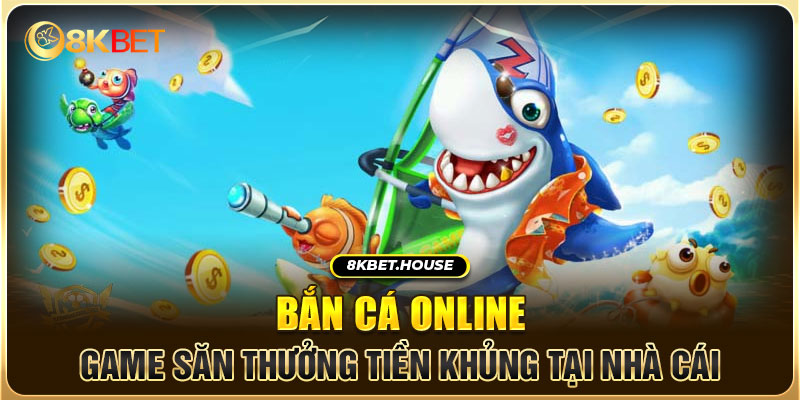 Bắn cá online là game “hot” dễ dàng chơi trên thiết bị có kết nối internet